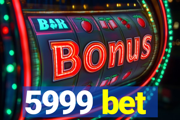 5999 bet
